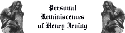 Personal Reminiscences of Henry Irving