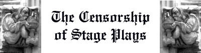 The Censorship of Stage Plays