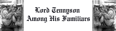 Lord Tennyson Among His Familiars
