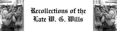 Recollections of the Late W. G. Wills