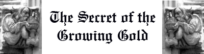 The Secret of the Growing Gold