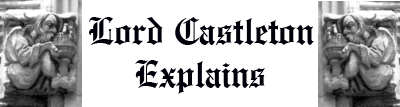 Lord Castleton Explains