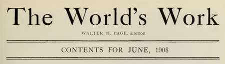 The World's Work, June 1908